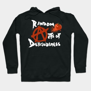 Todd Payden's Random acts of Deliciousness T-Shirt II Hoodie